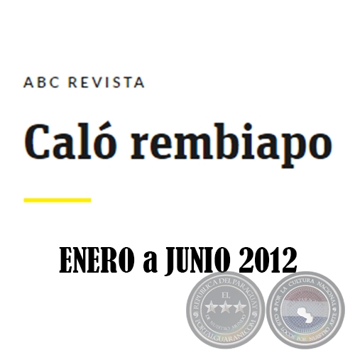 Caló Rembiapo - ABC Revista - Enero a Junio 2012